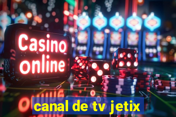 canal de tv jetix