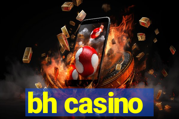 bh casino