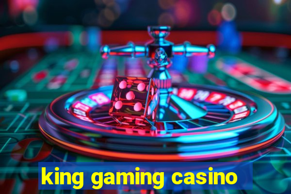 king gaming casino