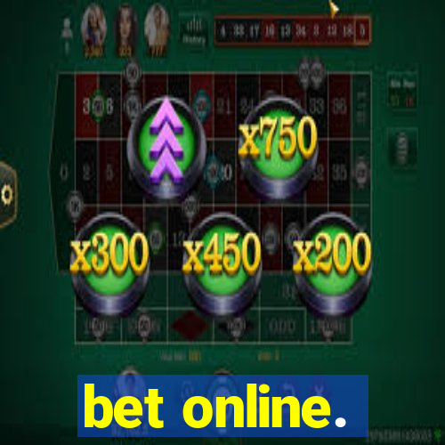 bet online.