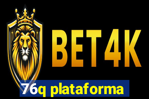 76q plataforma