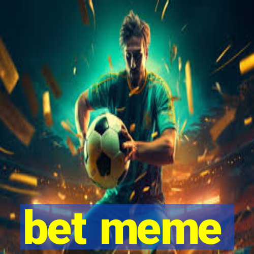 bet meme