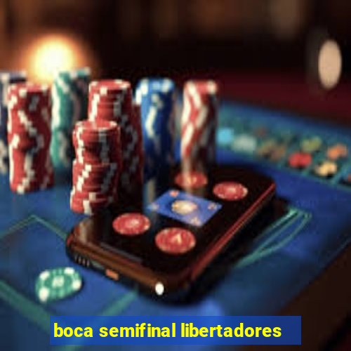 boca semifinal libertadores