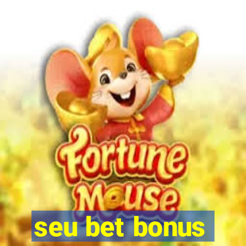 seu bet bonus