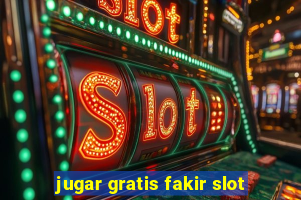 jugar gratis fakir slot