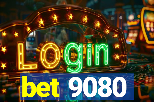 bet 9080