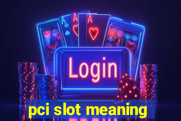 pci slot meaning