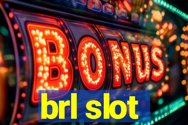 brl slot