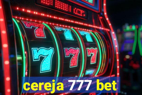 cereja 777 bet