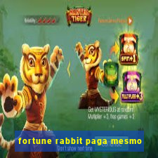 fortune rabbit paga mesmo