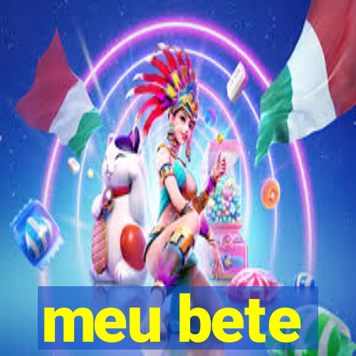 meu bete