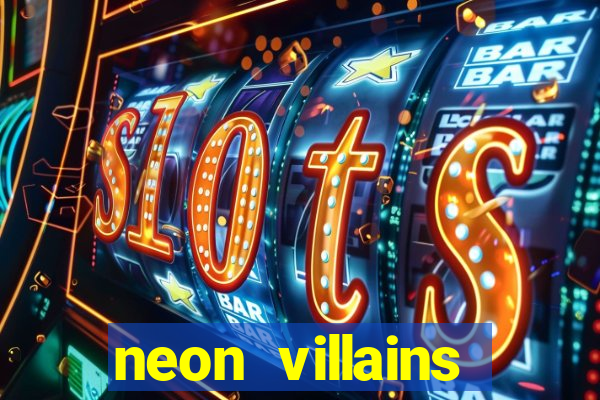 neon villains doublemax slot free play