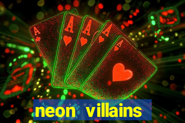 neon villains doublemax slot free play