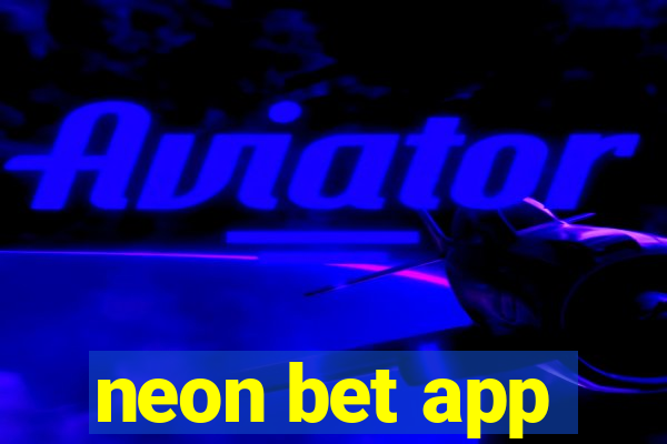 neon bet app