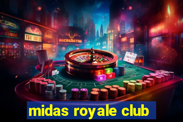 midas royale club