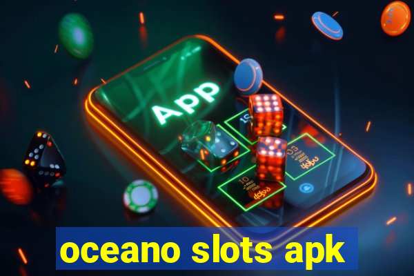 oceano slots apk