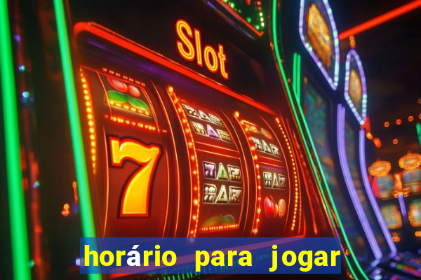 horário para jogar fortune tiger