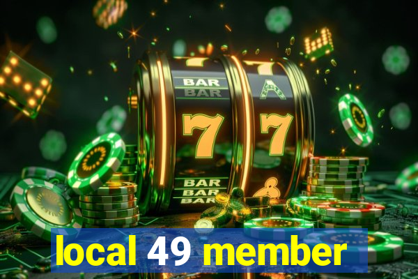 local 49 member