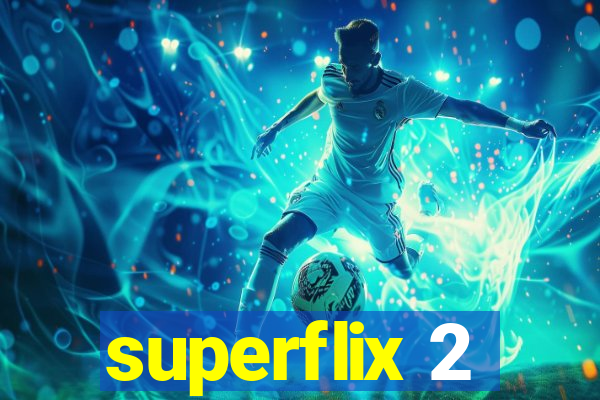 superflix 2