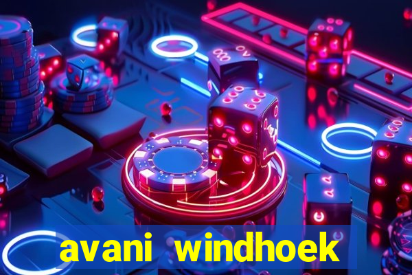 avani windhoek hotel casino namibia