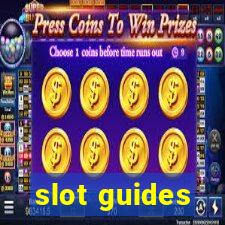 slot guides