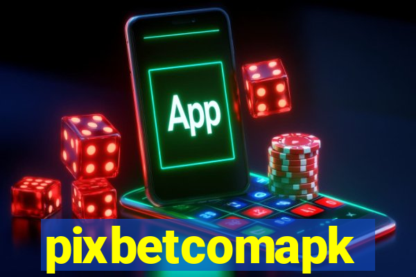 pixbetcomapk