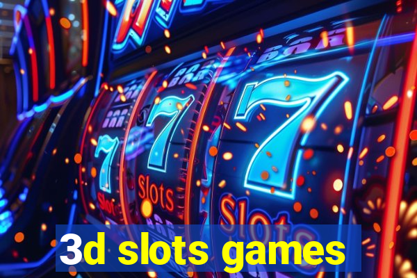 3d slots games