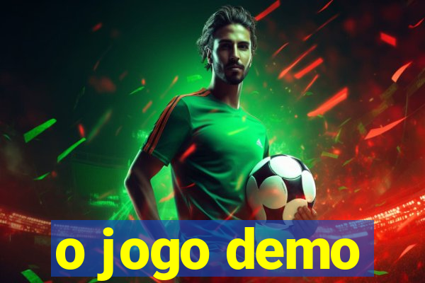 o jogo demo