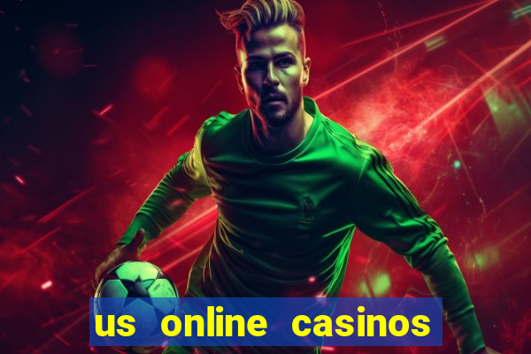 us online casinos for real money