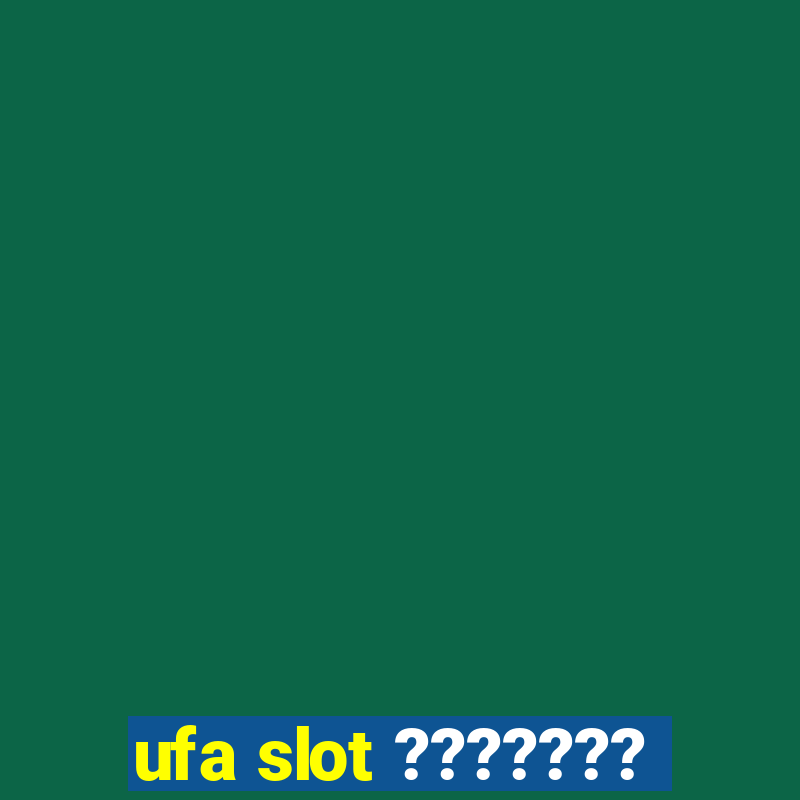 ufa slot ???????