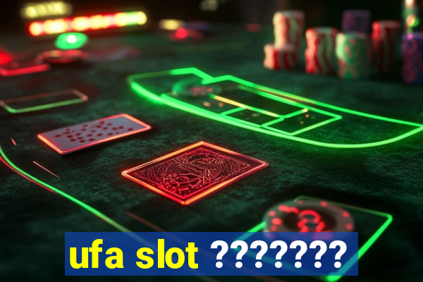 ufa slot ???????