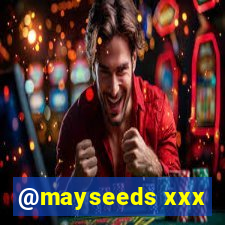 @mayseeds xxx