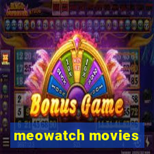 meowatch movies