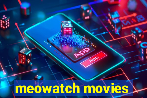 meowatch movies