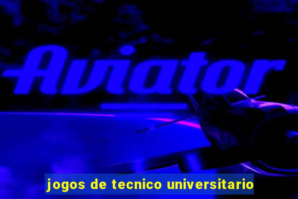 jogos de tecnico universitario