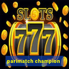 parimatch champion