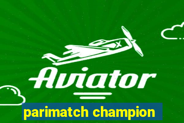 parimatch champion