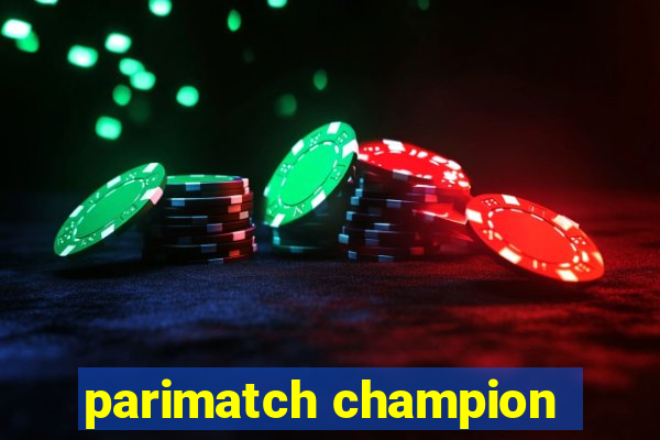 parimatch champion