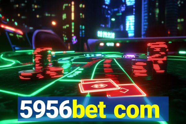 5956bet com