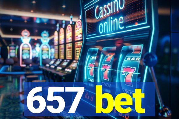 657 bet