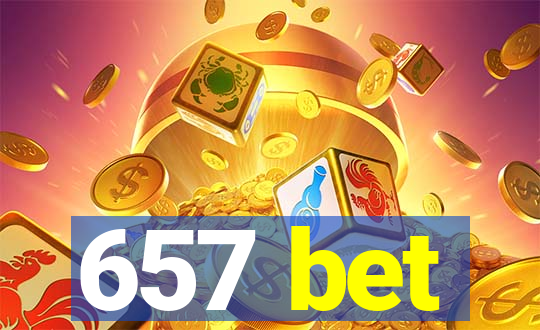 657 bet