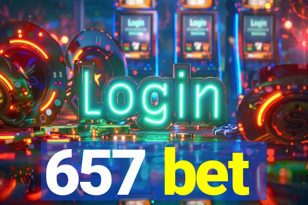 657 bet