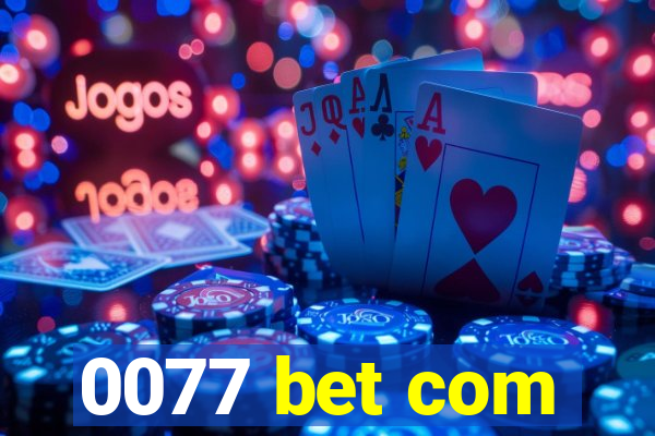 0077 bet com