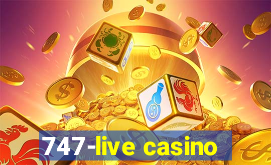 747-live casino