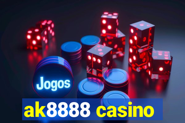 ak8888 casino