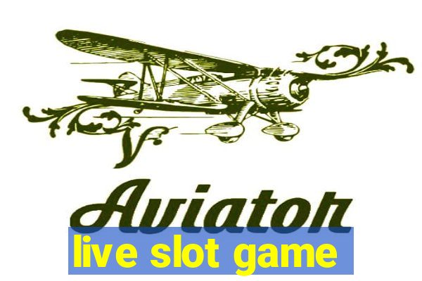 live slot game