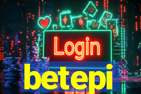 betepi