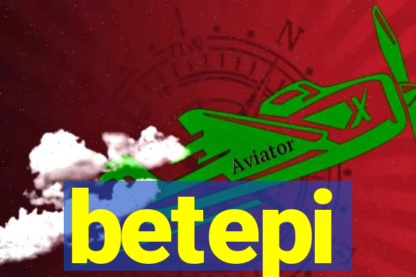 betepi