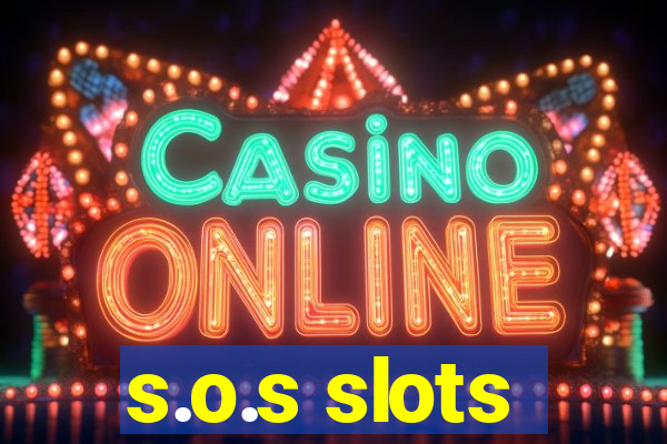 s.o.s slots