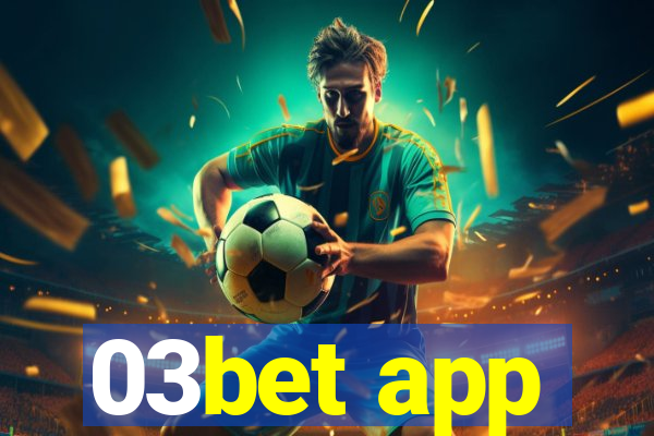 03bet app